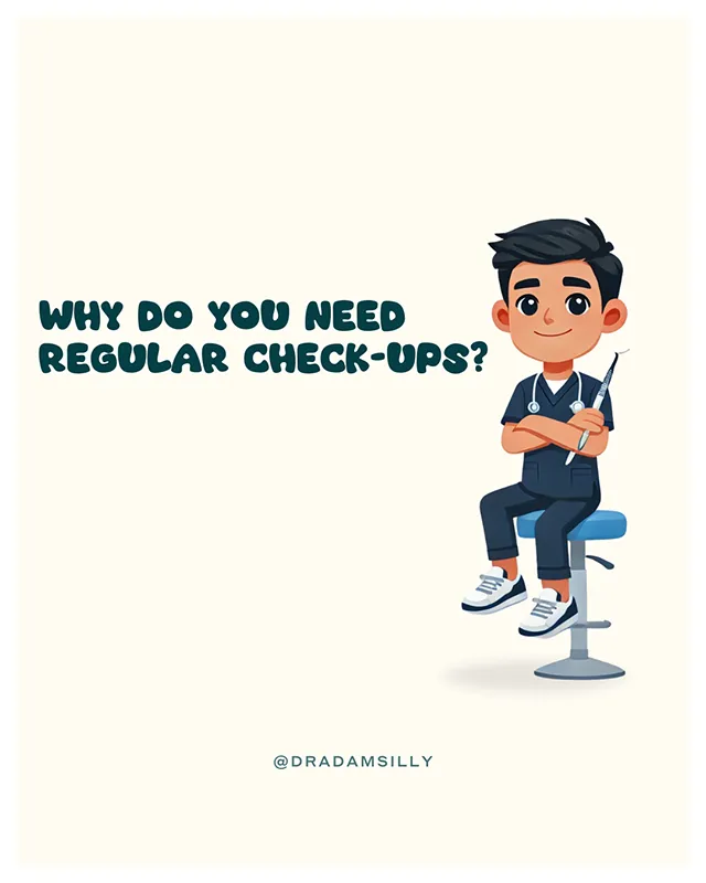 Illustrated pediatric dentist character sitting on a stool with text asking why regular dental check-ups are needed